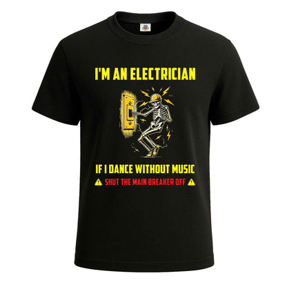 I'm An Electrician If | T-Shirt For Men's BLACK T-SHIRT I'm An Electrician If | T-Shirt For Men's