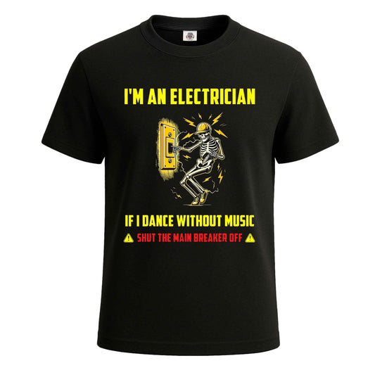 I'm An Electrician If | T-Shirt For Men's BLACK T-SHIRT I'm An Electrician If | T-Shirt For Men's