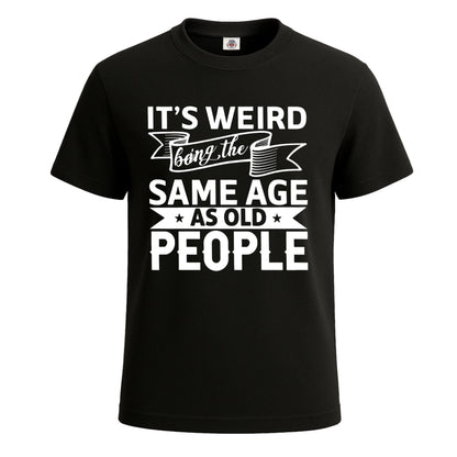 It's Weird Being The Same | T-Shirt For Men's BLACK T-SHIRT It's Weird Being The Same | T-Shirt For Men's