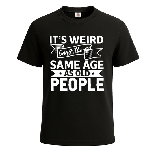 It's Weird Being The Same | T-Shirt For Men's BLACK T-SHIRT It's Weird Being The Same | T-Shirt For Men's