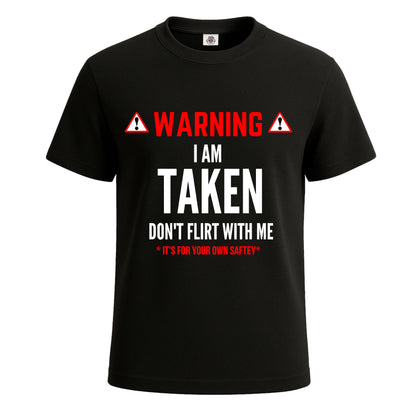Warning I'm taken | T-Shirt For Men's BLACK T-SHIRT Warning I'm taken | T-Shirt For Men's