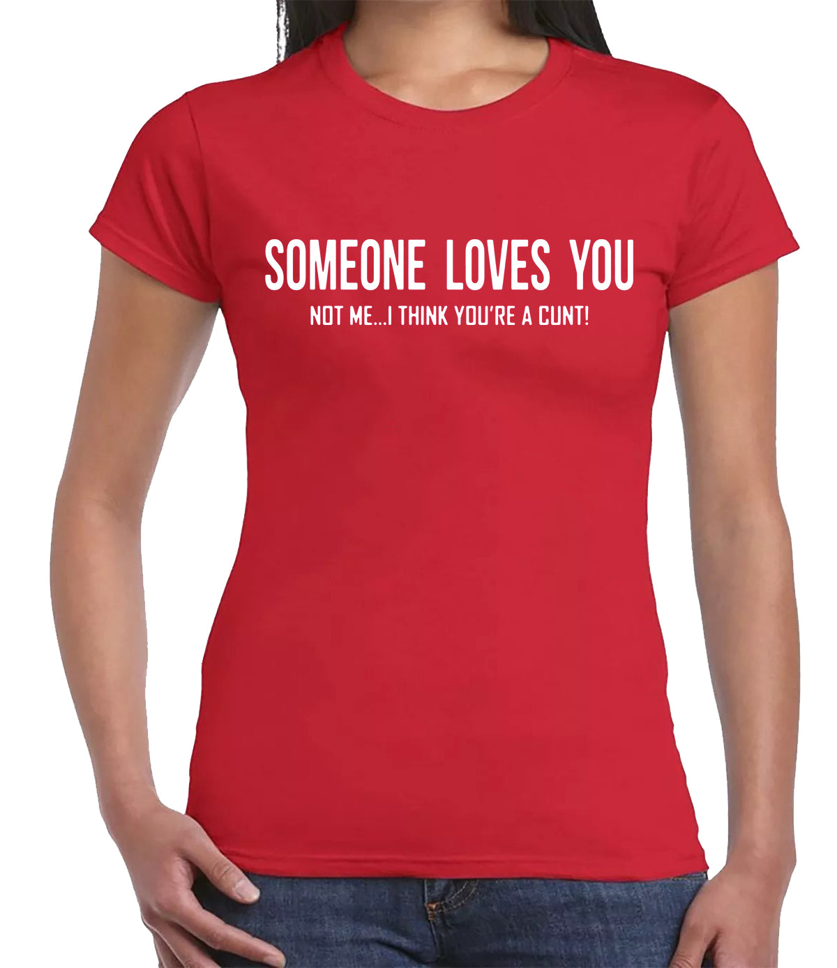 Someone Loves You | LADIES T-SHIRT
