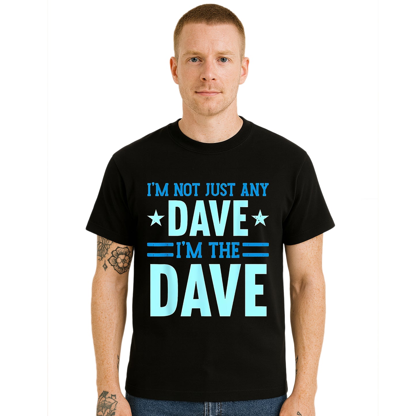I'm Not Just Any Dave | T-Shirt For Men's