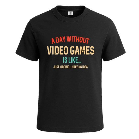 A Day Without Videos Games | T-Shirt For Men's