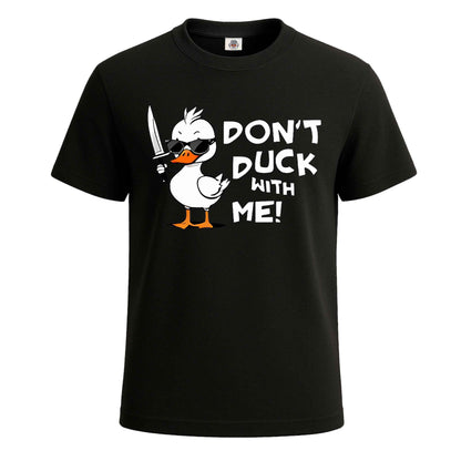 Don't Duck With Me |T-Shirt For Men's