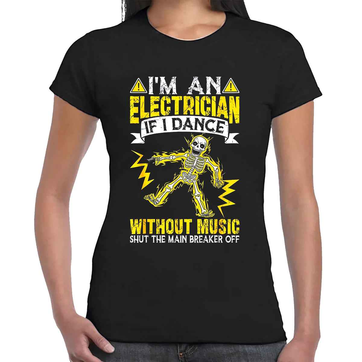 I'm An Electrician | LADIES T-SHIRT I'm An Electrician | LADIES T-SHIRT