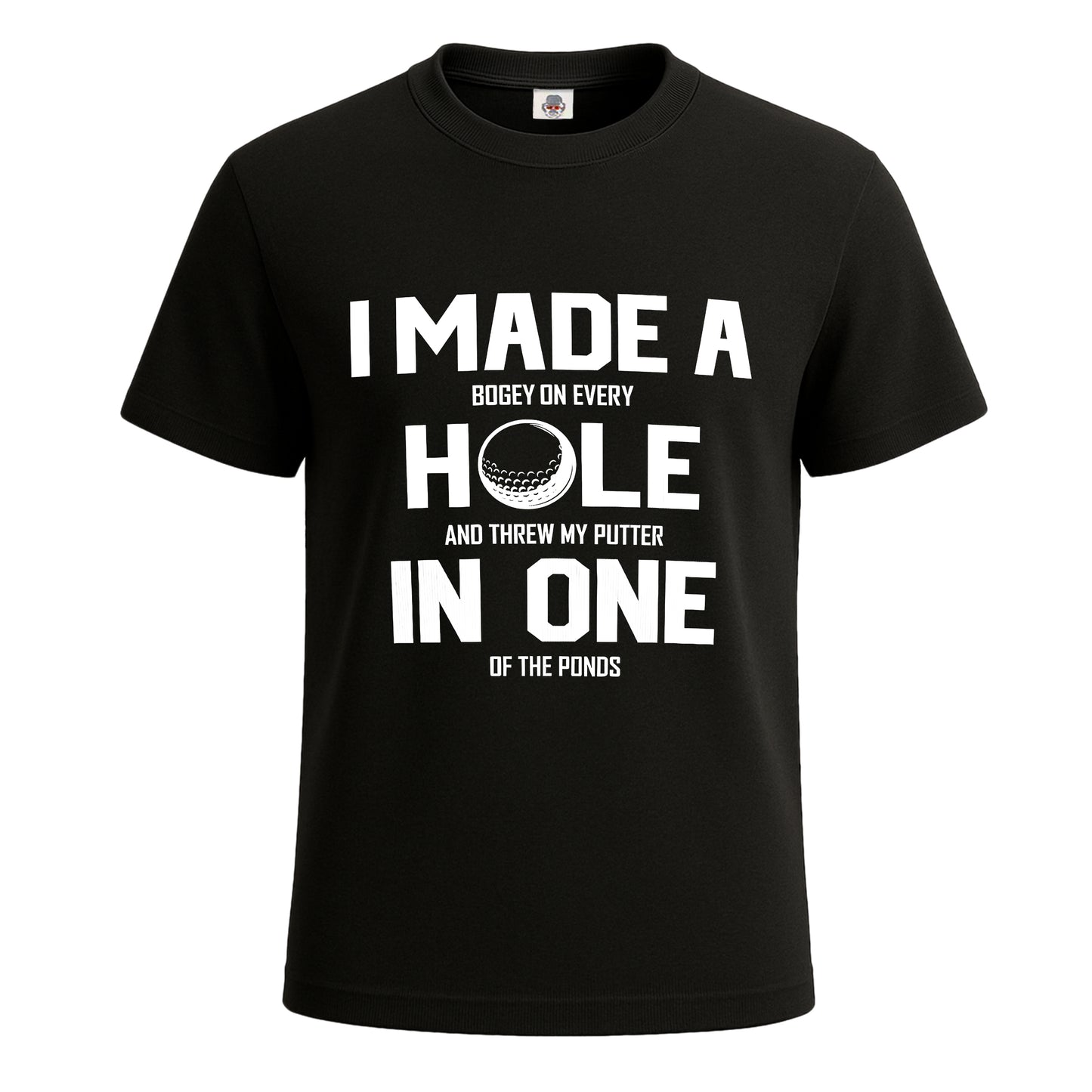 I Made A Hole In | T-Shirt For Men's