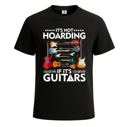 It's Not Hoarding If It's Guitars | T-Shirt For Men's BLACK T-SHIRT It's Not Hoarding If It's Guitars | T-Shirt For Men's