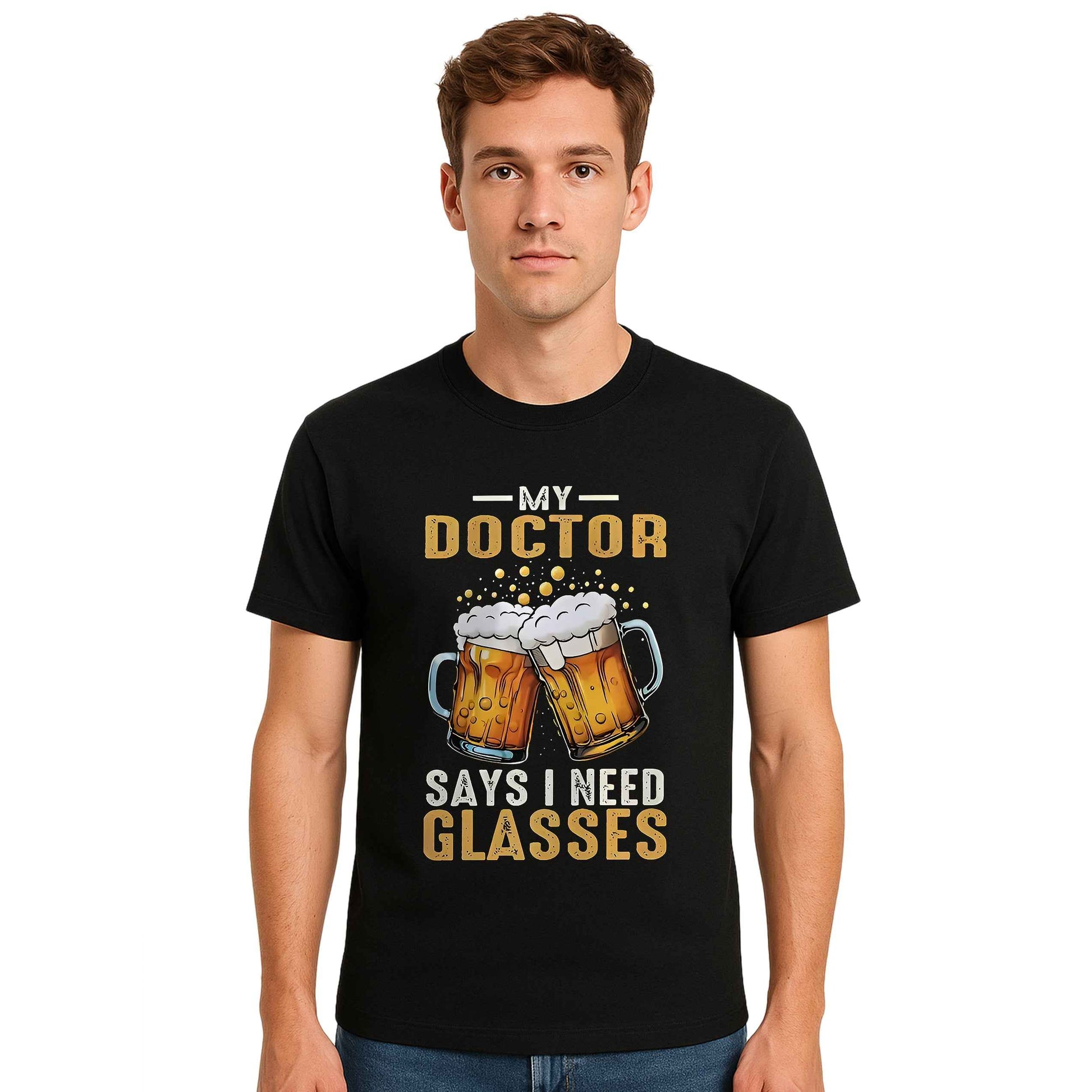 My Doctor Says | T-Shirt For Men's My Doctor Says | T-Shirt For Men's