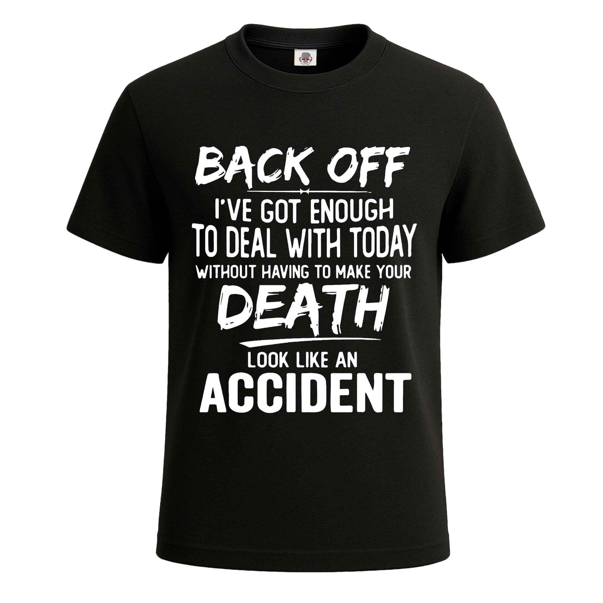 Back Off I've Got Enough | T-Shirt For Men's