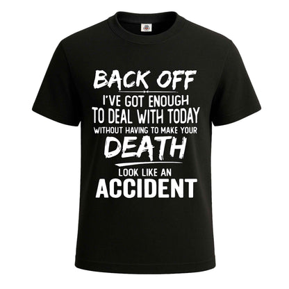 Back Off I've Got Enough | T-Shirt For Men's