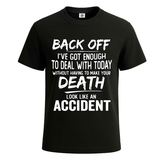 Back Off I've Got Enough | T-Shirt For Men's BLACK T-SHIRT Back Off I've Got Enough | T-Shirt For Men's