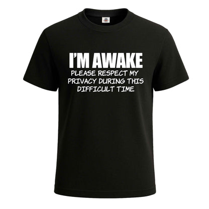 I'm awake Funny Introvert | T-Shirt For Men's BLACK T-SHIRT I'm awake Funny Introvert | T-Shirt For Men's
