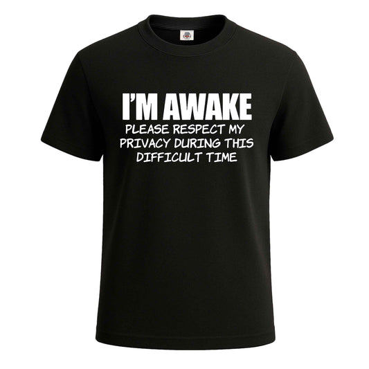 I'm awake Funny Introvert | T-Shirt For Men's BLACK T-SHIRT I'm awake Funny Introvert | T-Shirt For Men's