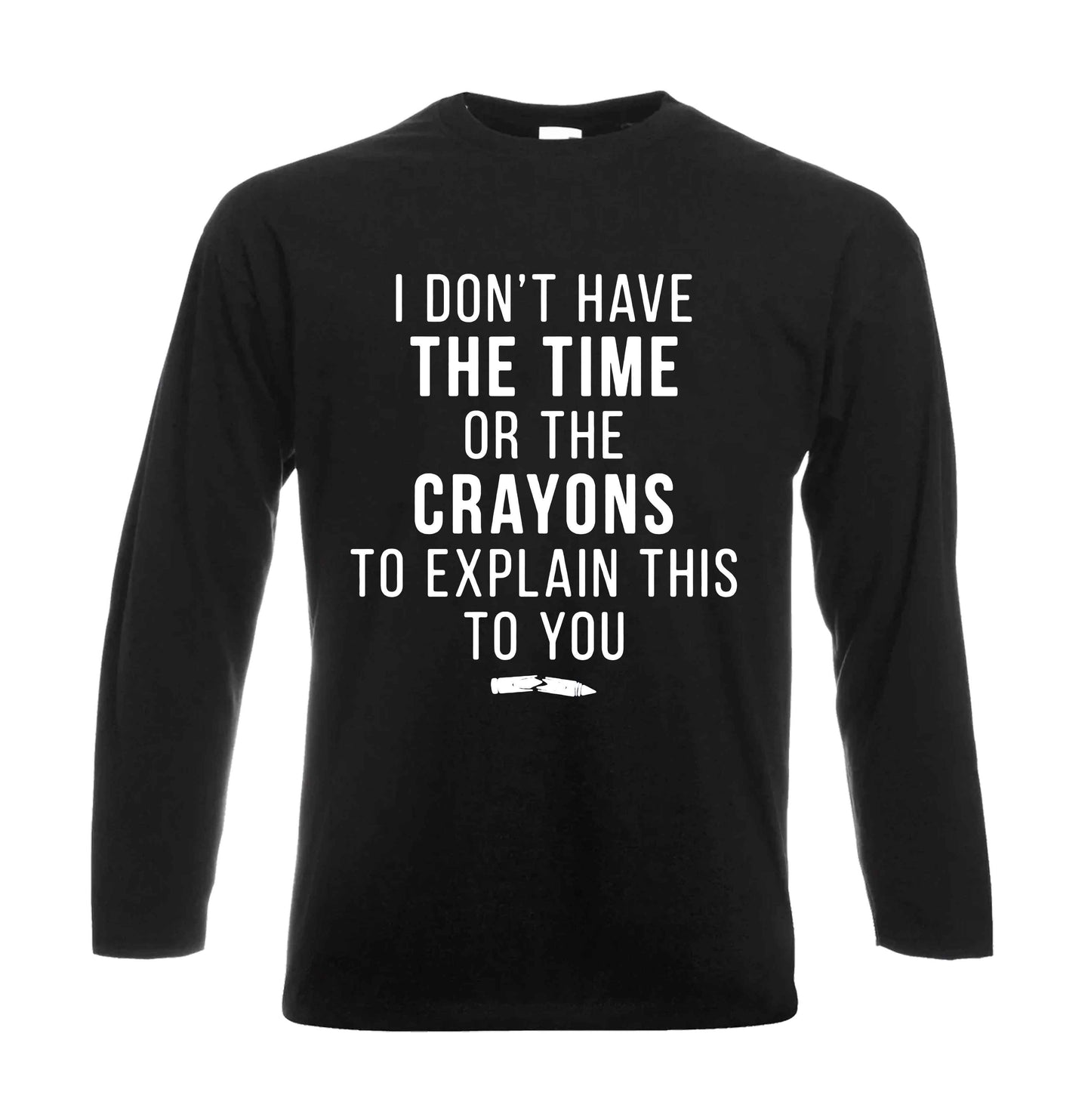 I Don't Have The | Men's Long Sleeve