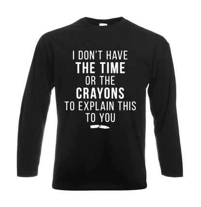I Don't Have The | Men's Long Sleeve