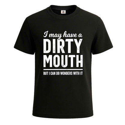 I May Have A Dirty |T-Shirt For Men's