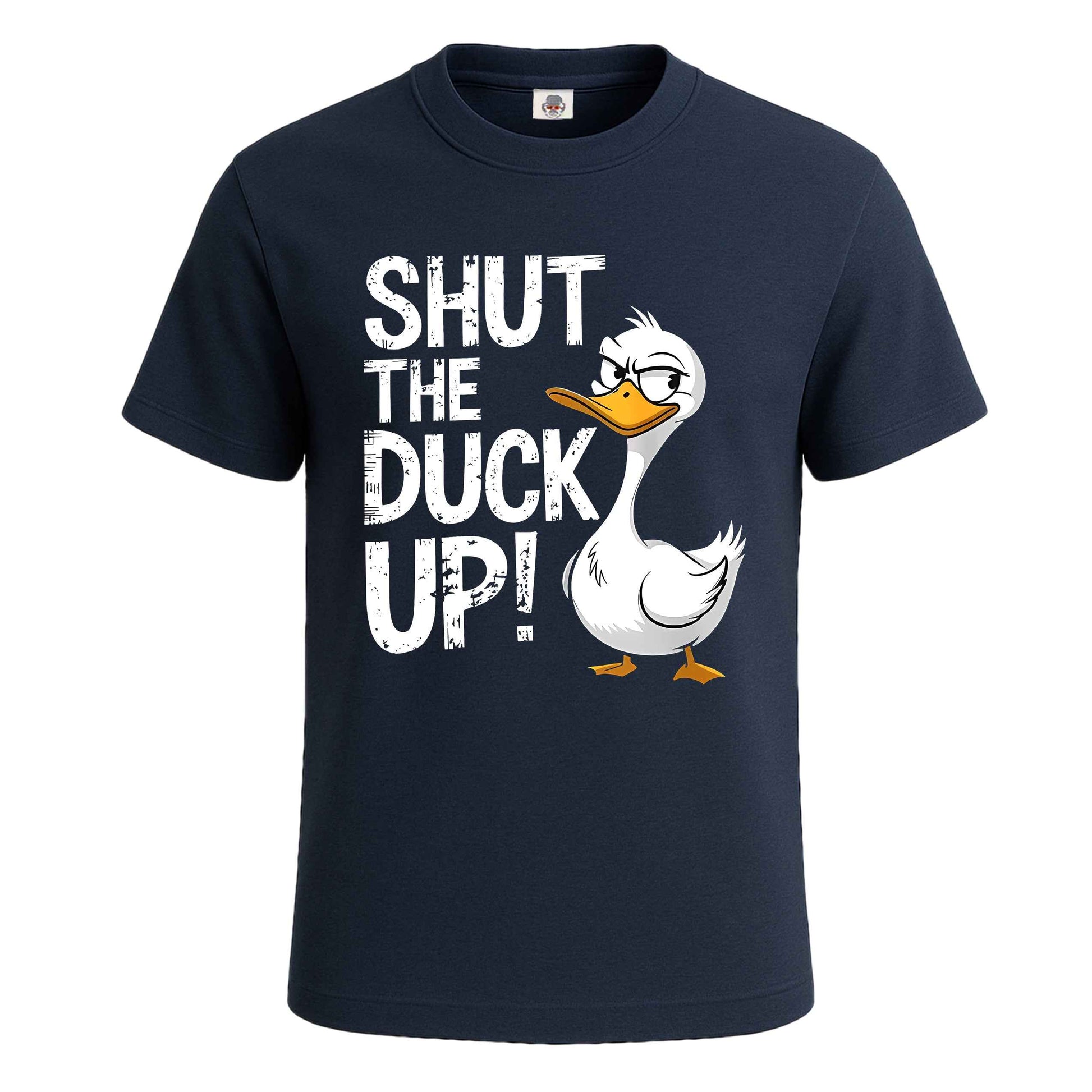 Shut The Duck Up |T-Shirt For Men's