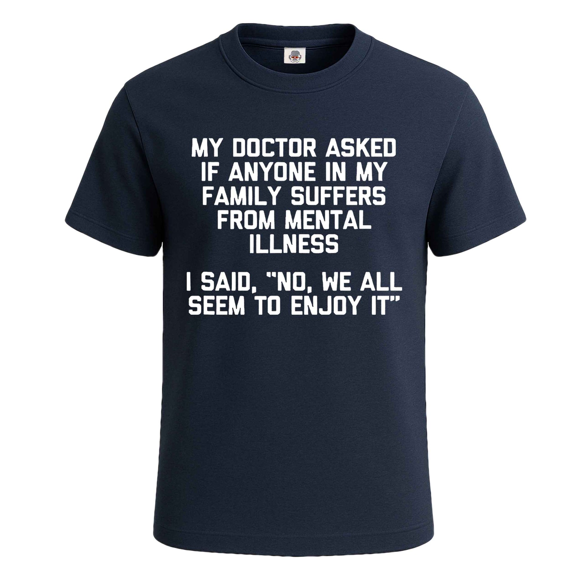 My Doctor Asked If | T-Shirt For Men's NAVY T-SHIRT My Doctor Asked If | T-Shirt For Men's