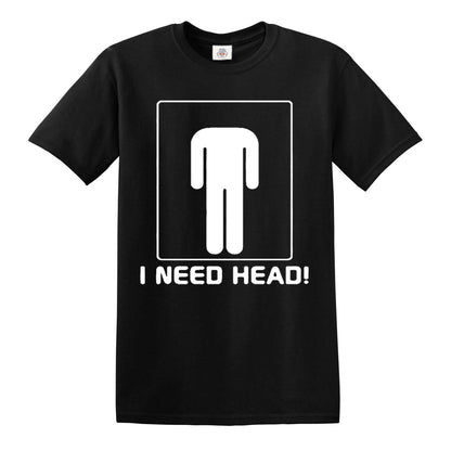 I Need Head | MEN'S T-SHIRT