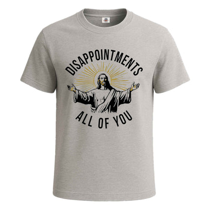 Disappointments All Of |T-Shirt For Men's