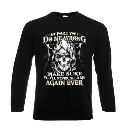 Before You Do Me Wrong | Men's Long Sleeve Before You Do Me Wrong | Men's Long Sleeve