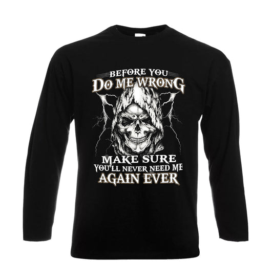 Before You Do Me Wrong | Men's Long Sleeve