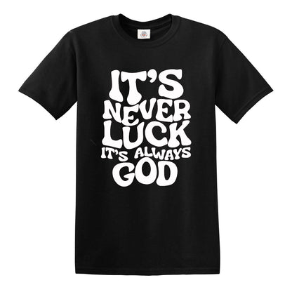 IT'S NEVER LUCK  | MEN'S T-SHIRT