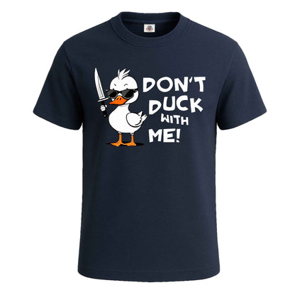 Don't Duck With Me |T-Shirt For Men's