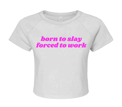 BORN TO SLAY | CROP TOP FOR LADIES