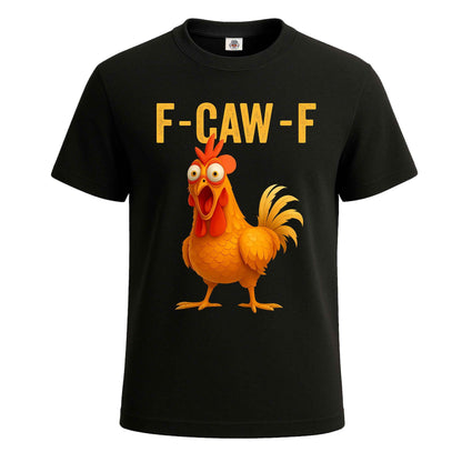 F CAW F COCK |T-Shirt For Men's