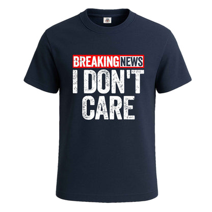 Breaking New I Don't | T-Shirt For Men's NAVY T-SHIRT Breaking New I Don't | T-Shirt For Men's