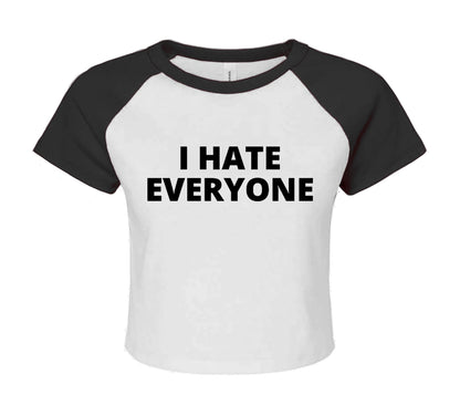 I HATE EVERYONE | CROP TOP LADIES