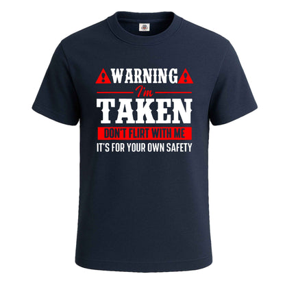 I'm Taken Don't Flirt | T-Shirt For Men's NAVY T-SHIRT I'm Taken Don't Flirt | T-Shirt For Men's