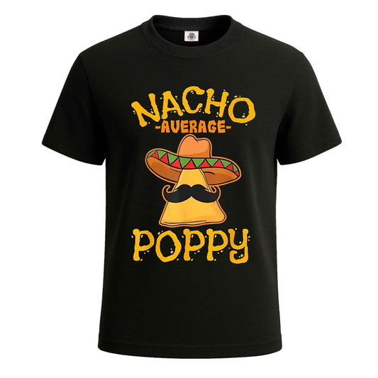 Nacho Average Poppy |T-Shirt For Men's