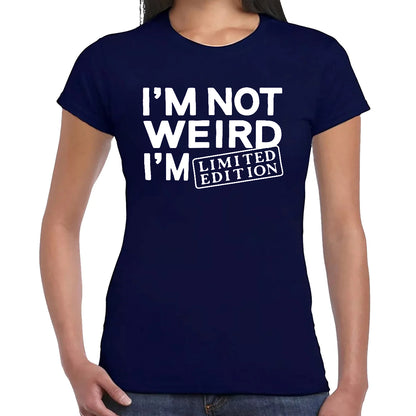 I'M NOT WEIRD | LADIES T-SHIRT