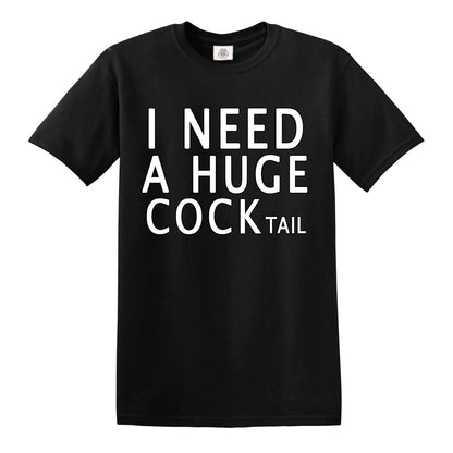 I Need A Huge | MEN'S T-SHIRT