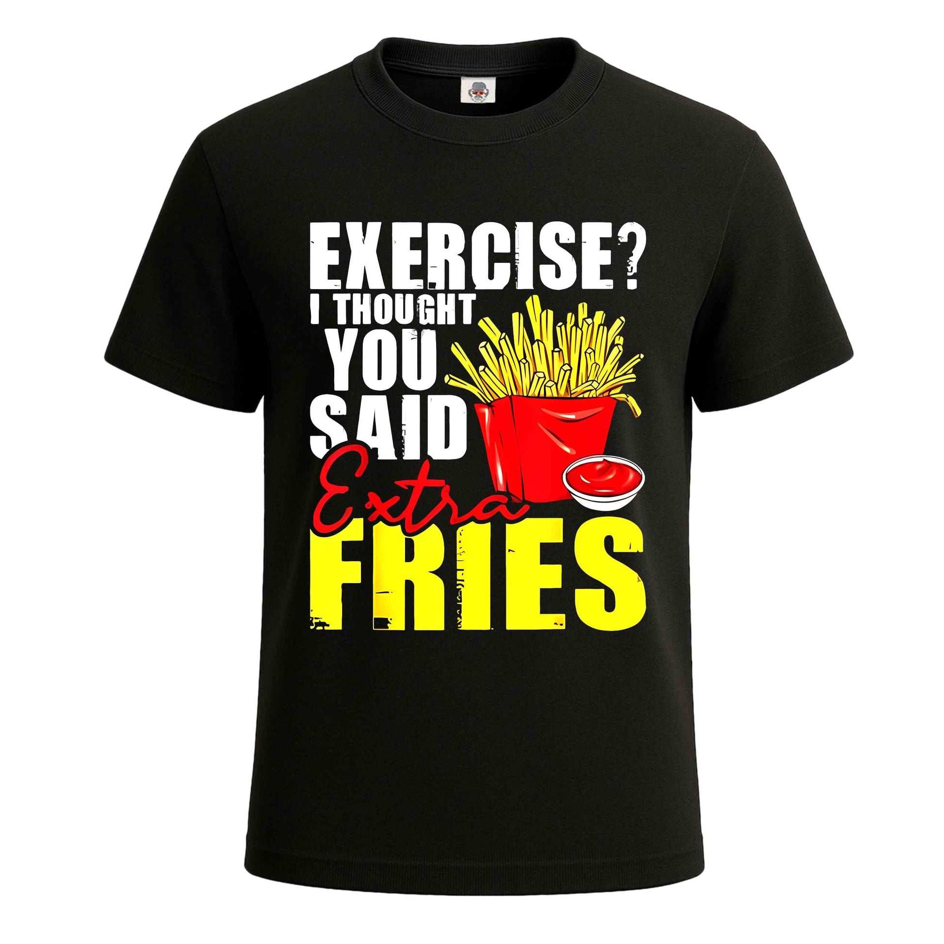 Exercise Extra Fries |T-Shirt For Men's
