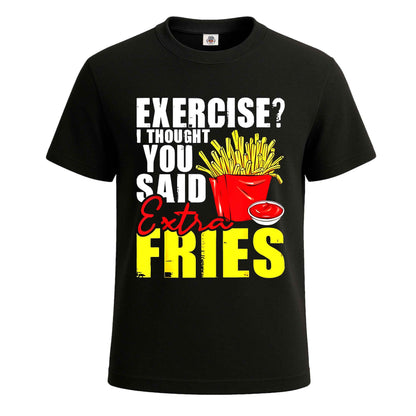 Exercise Extra Fries |T-Shirt For Men's