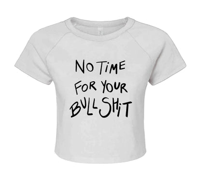 NOT TIME FOR | CROP TOP LADIES
