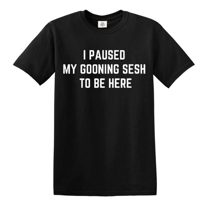 I Paused My | MEN'S T-SHIRT