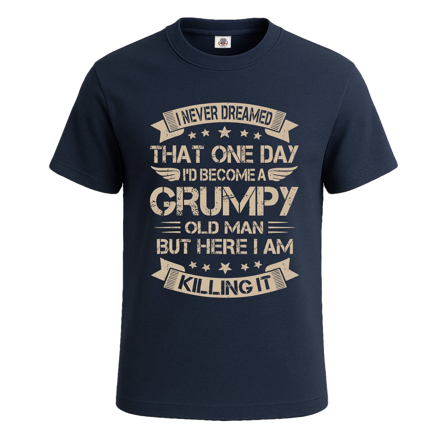 I Nerver Dreamed That | T-Shirt For Men's NAVY T-SHIRT I Nerver Dreamed That | T-Shirt For Men's