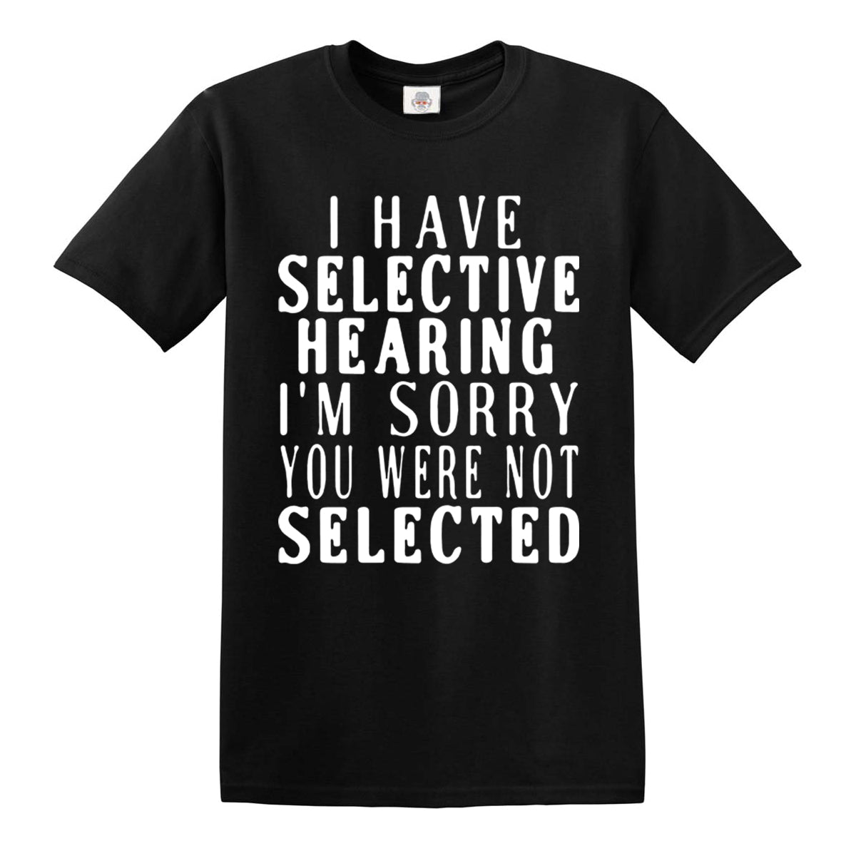 I Have Selective | MEN'S T-SHIRT