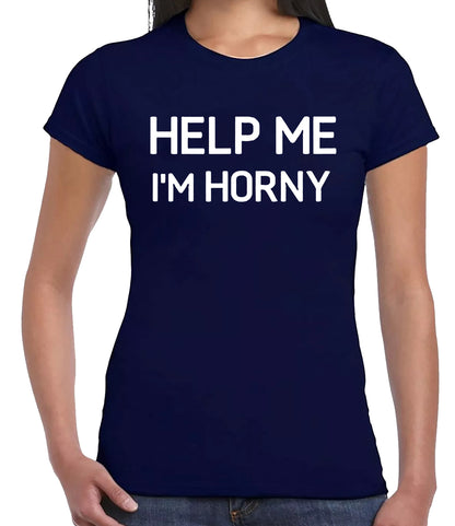 HELP ME I'M HORNY | LADIES T-SHIRT NAVY T-SHIRT WHITE PRINT HELP ME I'M HORNY | LADIES T-SHIRT