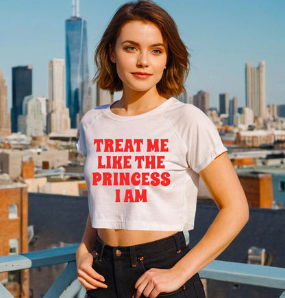 TREAT ME THE PRINCESS | CROP TOP FOR LADIES