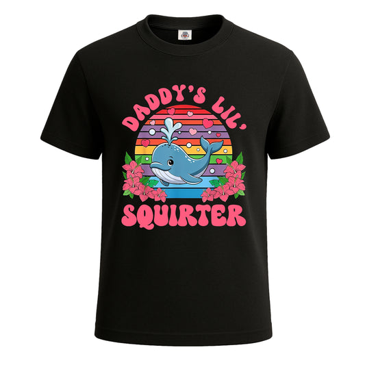 Daddy's Lil Squirter | T-Shirt For Men's BLACK T-SHIRT Daddy's Lil Squirter | T-Shirt For Men's