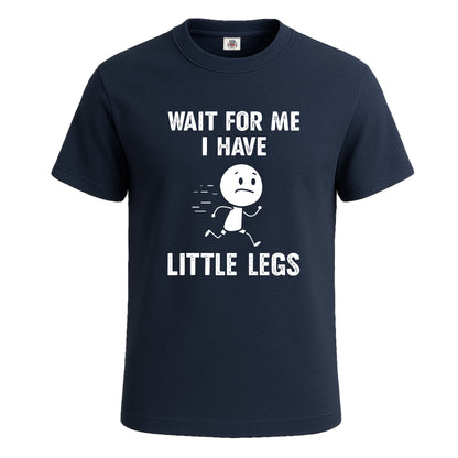 Wait For Me I Have Legs | T-Shirt For Men's NAVY T-SHIRT Wait For Me I Have Legs | T-Shirt For Men's