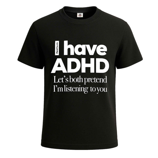 I Have ADHD Let's |T-Shirt For Men's