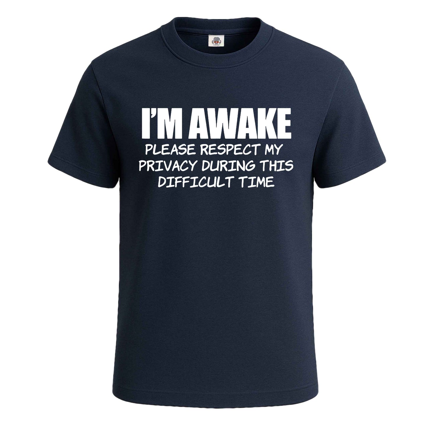 I'm awake Funny Introvert | T-Shirt For Men's NAVY T-SHIRT I'm awake Funny Introvert | T-Shirt For Men's