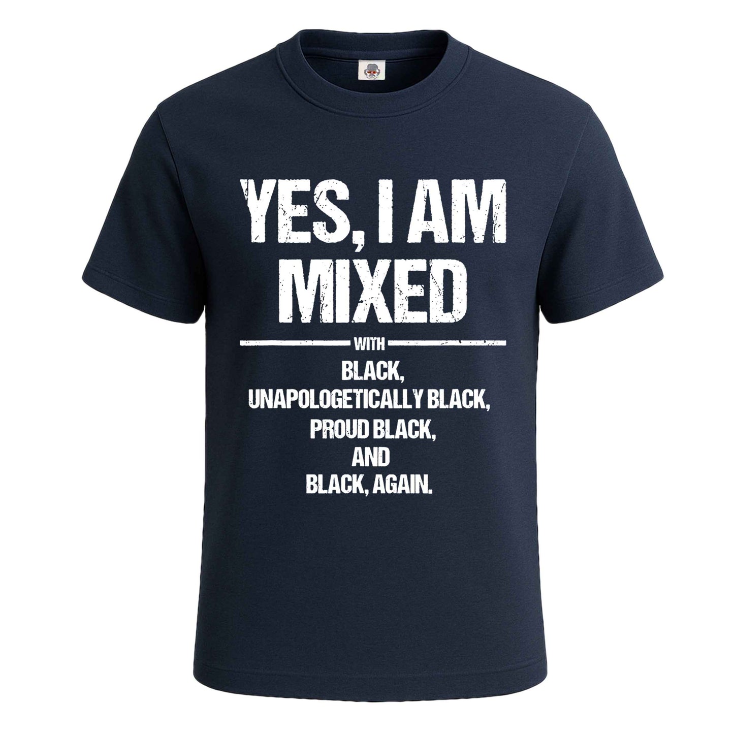 Yes I Am Mixed With | T-Shirt For Men's